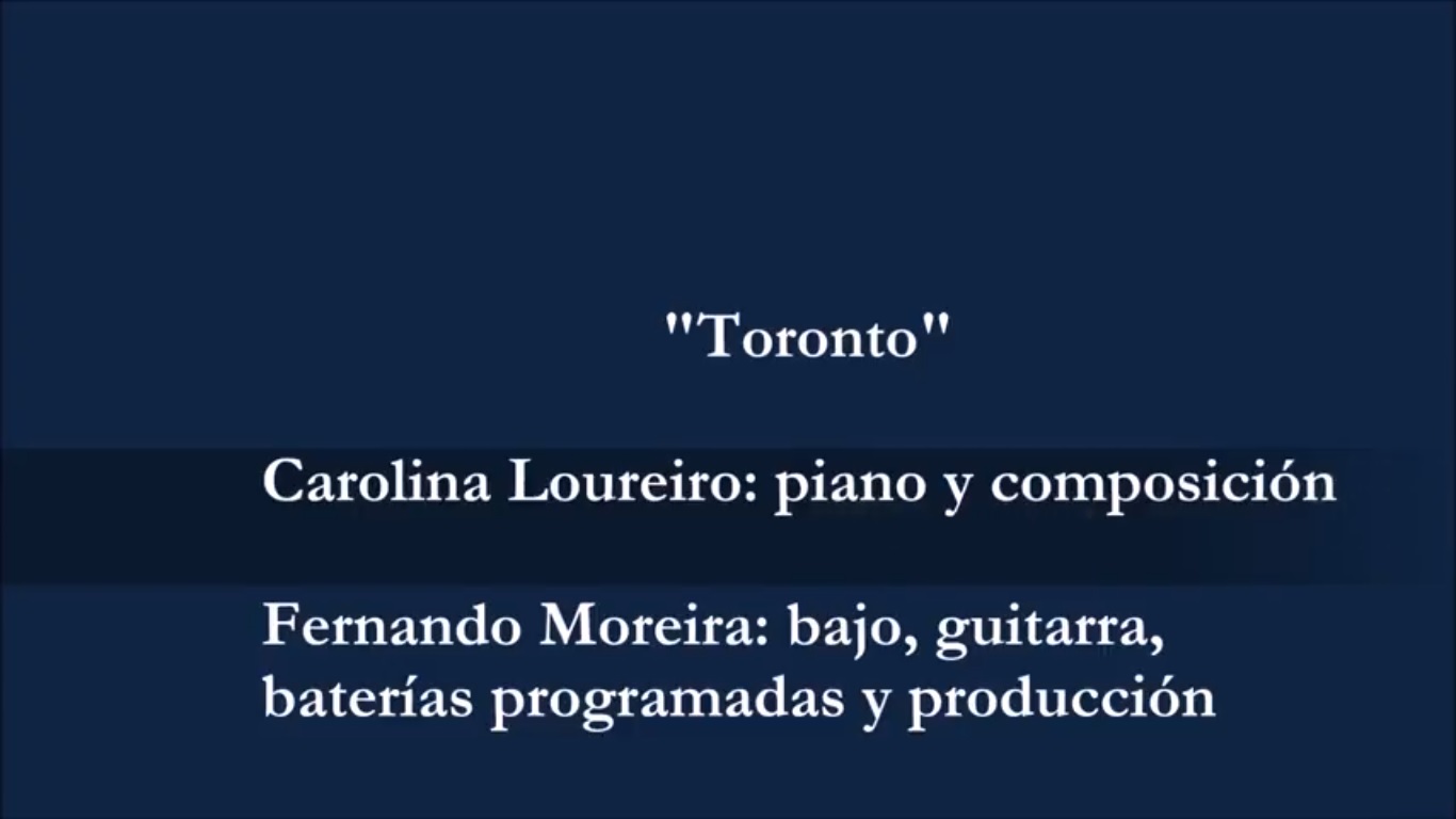 Colaboración con Carolina Loureiro: «Toronto».